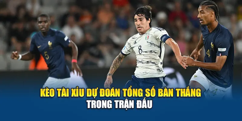 Soi Kèo Bóng Đá Pháp U21 Vs Italia U21 – Cập Nhật Phân Tích 2 Kèo tài xỉu dự đoán tổng số bàn thắng trong trận đấu