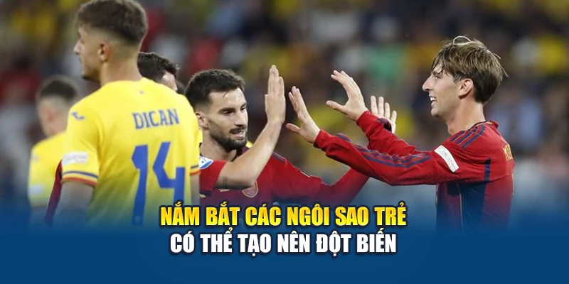 Soi Kèo Bóng Đá Spain U21 Vs Romania U21 - Dự Đoán Cùng W88 2 Nắm bắt các ngôi sao trẻ có thể tạo nên đột biến