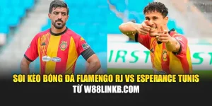 Soi Kèo Bóng Đá Flamengo RJ Vs Esperance Tunis Từ w88linkb.com