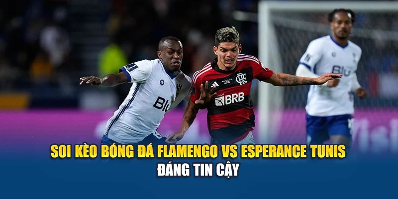 Soi Kèo Bóng Đá Flamengo Vs Esperance Tunis Từ w88linkb.com 3 Soi kèo bóng đá Flamengo vs Esperance Tunis đáng tin cậy